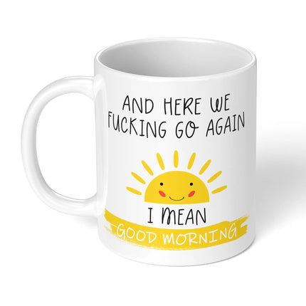 Funny coffee mug with humorous saying